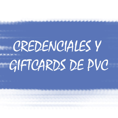 Credenciales y Giftcards PVC